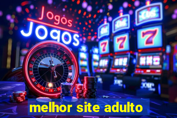 melhor site adulto